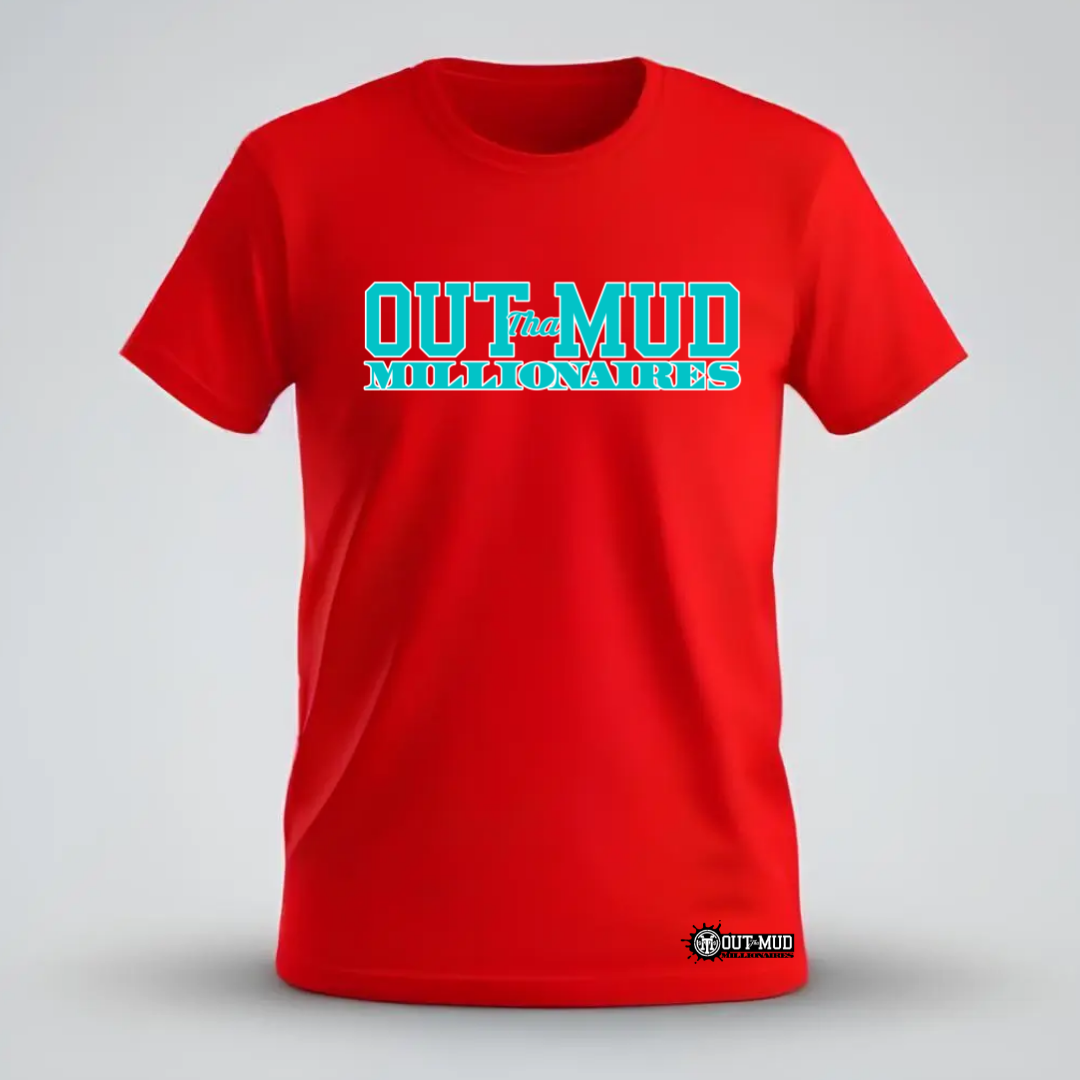 Out Tha Mud Millionaires Tee shirts