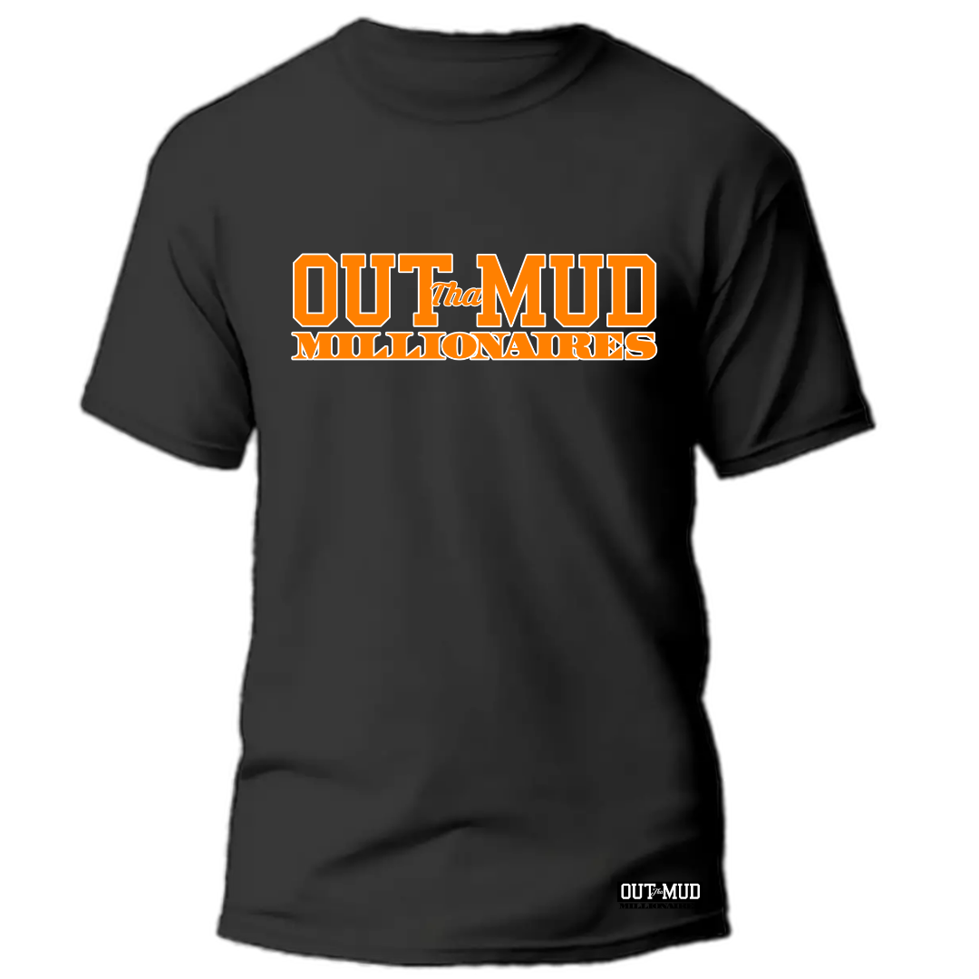 Out Tha Mud Millionaires Tee shirts